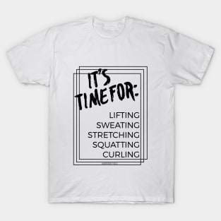 IT’S TIME FOR T-Shirt